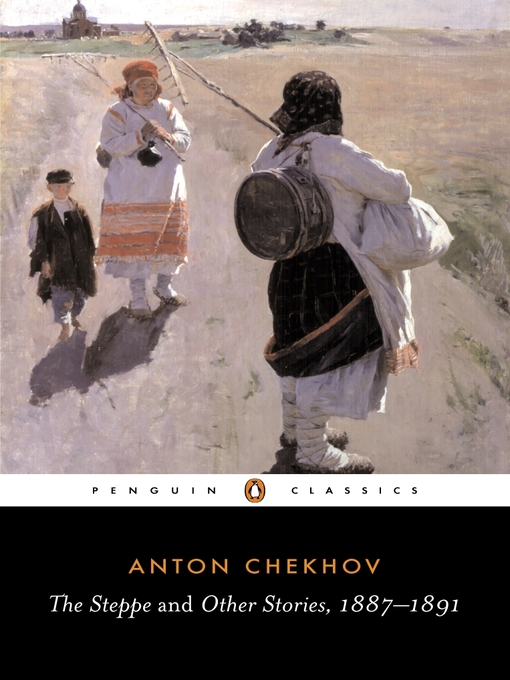 Title details for The Steppe and Other Stories, 1887-91 by Anton Chekhov - Available